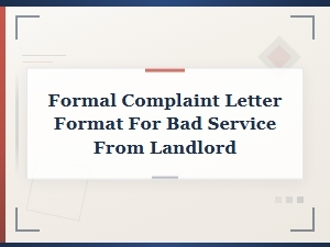 Formal Complaint Letter to Landlord for Bad Service Format and Sample