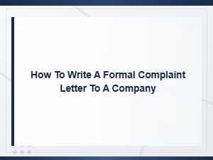 How to Write a Formal Complaint Letter to a Company – Step-by-Step Guide