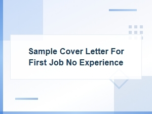 Sample Cover Letter for First Job with No Experience - Free Templates and Tips